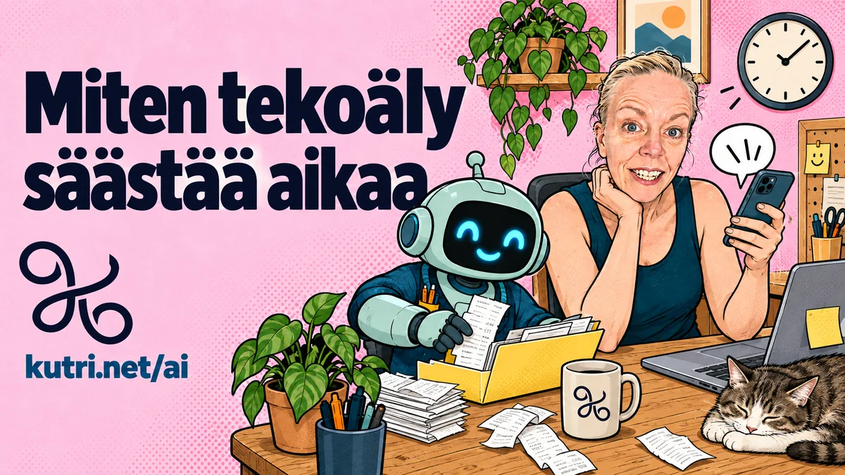Miten tekoäly säästää aikaa? Näin käytän sitä omassa arjessani